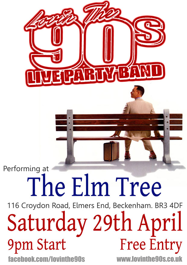 Lovin The 90s at The Elm Tree Beckenham 29th April 2017